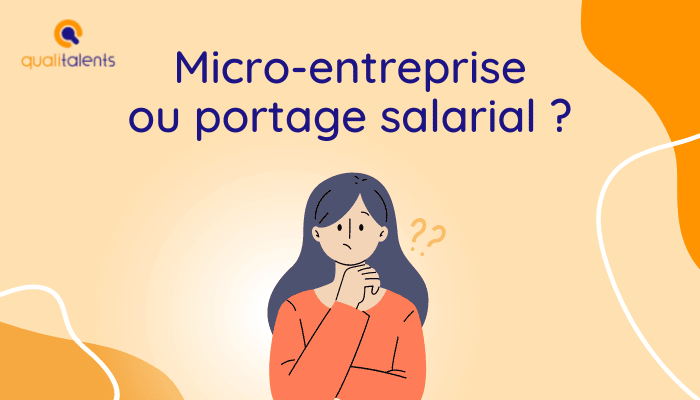 Micro-entreprise ou portage salarial : comment faire son choix ?